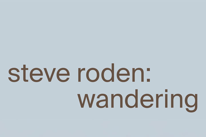 Steve Roden: Wandering
